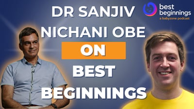 Best Beginnings Episode 19: Dr Sanjiv Nichani OBE on why the young brain was never built for this